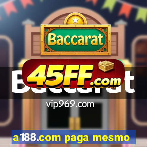 a188.com paga mesmo